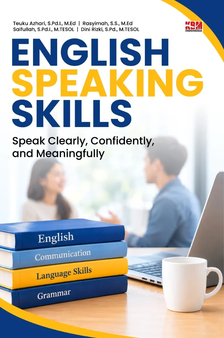 ENGLISH SPEAKING SKILLS : Speak Clearly, Confidently, and Meaningfully