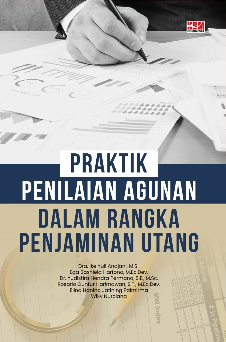 PRAKTIK PENILAIAN AGUNAN DALAM RANGKA PENJAMINAN UTANG