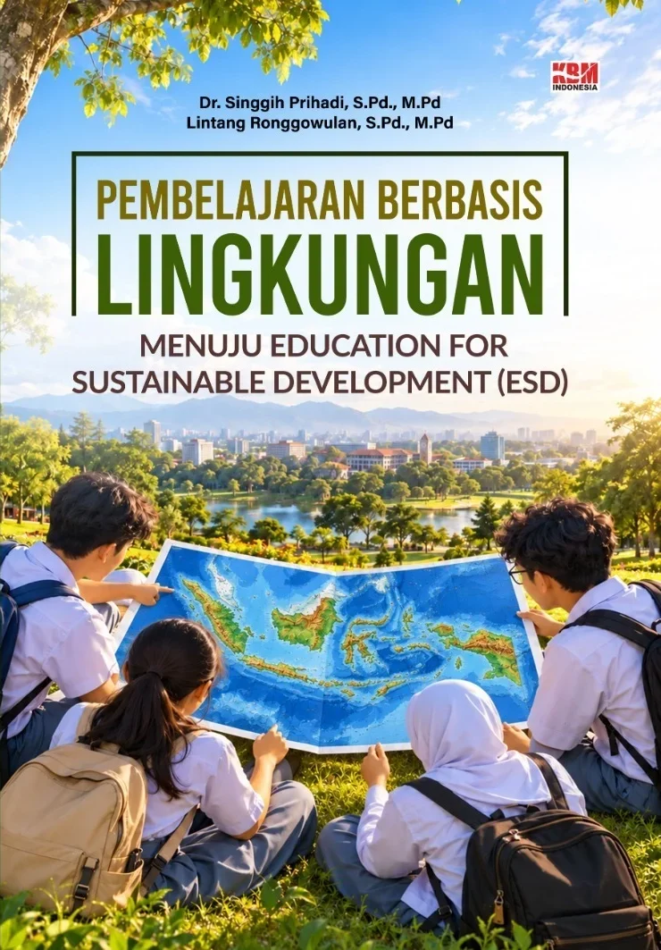 PEMBELAJARAN BERBASIS LINGKUNGAN MENUJU EDUCATION FOR SUSTAINABLE DEVELOPMENT (ESD)
