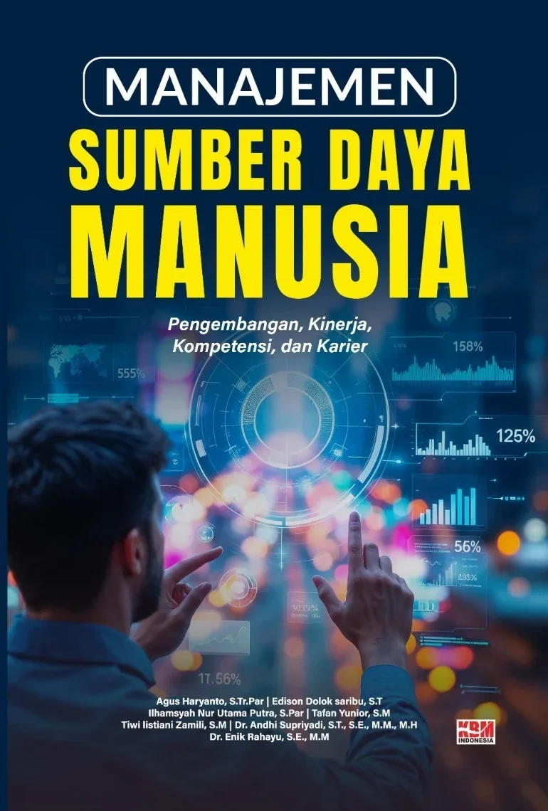 MANAJEMEN SUMBER DAYA MANUSIA : Pengembangan, Kinerja, Kompetensi, dan Karier