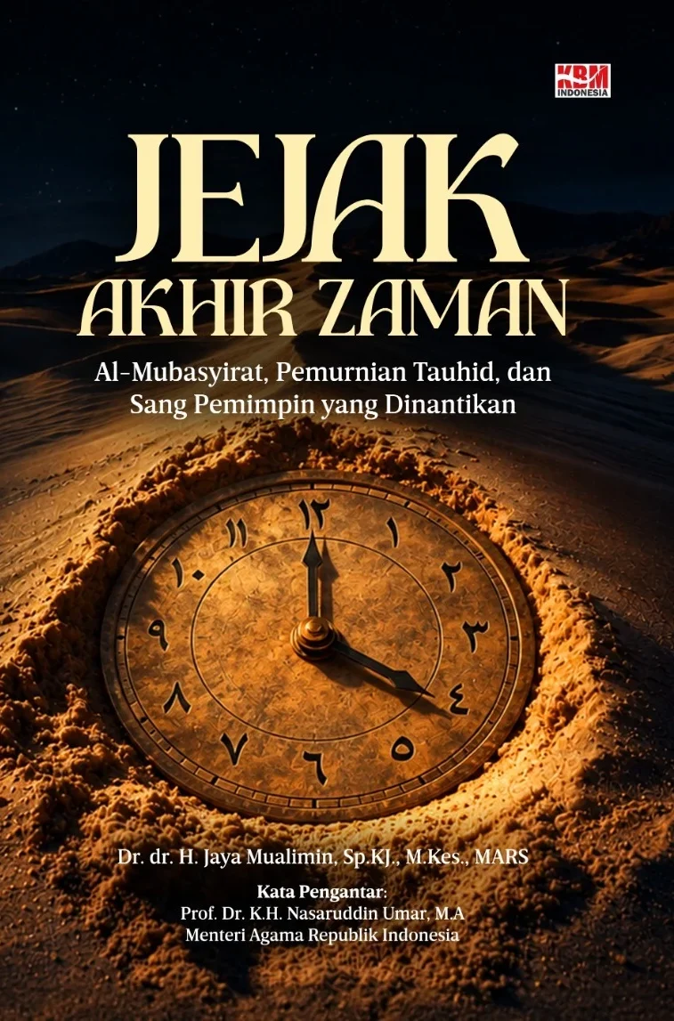 JEJAK AKHIR ZAMAN : Al-Mubasyirat, Pemurnian Tauhid, dan Sang Pemimpin yang Dinantikan